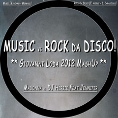 Music vs. Rock da Disco (Giovanni Loda 2012 Reworked MashUp)