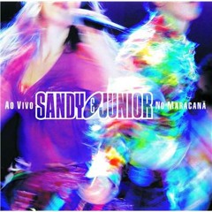 Sandy e Junior - Quando Você Passa (Turuturu) (Maracanã)