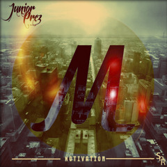 Motivation - Junior Prez :: @JPrezsnr #SNR