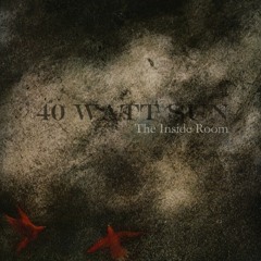 40 Watt Sun - Restless