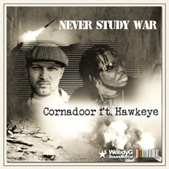 CORNADOOR & HAWKEYE - NEVER STUDY WAR - RELEASE DATE: DEC. 14th