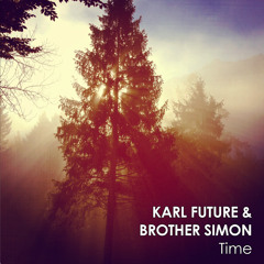 Time - Karl Future & Brother Simon (128k Promotional Clip)