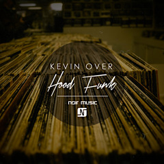 Kevin Over - Hood Funk EP