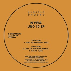 Nyra - Uno 10 EP (incl. Skudge Remix) E-DREAMS003 preview