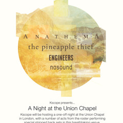 The Pineapple Thief - One More Step Away (from the Union Chapel)