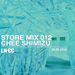 Store Mix 012 - Chee Shimizu PT1