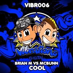 Brian M Vs McBunn-COOL (Soundcloud Version) Released 271212 on Vibrations Digital