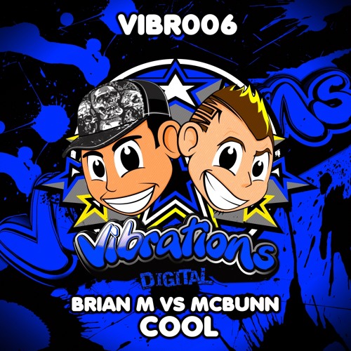 Brian M Vs McBunn-COOL (Soundcloud Version) Released 271212 on Vibrations Digital