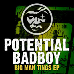 Potential Badboy - Big Man Tings EP - Jekyll & Hyde Recordings