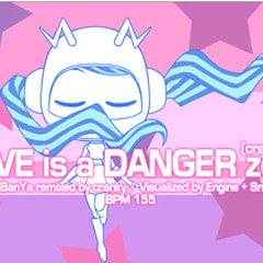 BanYa remixed by Cranky - Love is a Danger Zone (Cranky Remix)