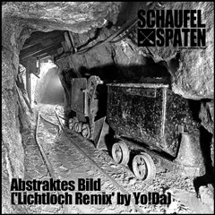 Schaufel und Spaten - Abstraktes Bild ('Lichtloch Remix' by Yo!Da)