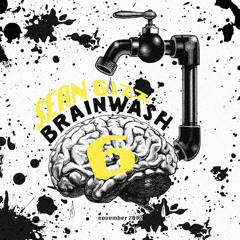SEAN GIZZ - BRAINWASH VOL. 6 / NOVEMBER 2012