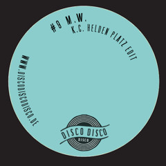 #9 DISCO DISCO DISCO // M. W. // K.C. Helden Platz Edit