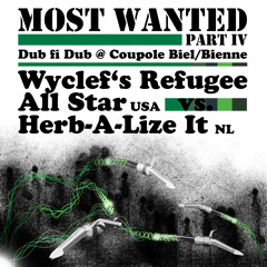 Dub Fi Dub - Herb-A-Lize It vs. Wyclef's Refugee All Star @ Coupole Biel