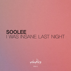 Soolee - I was Insane last night
