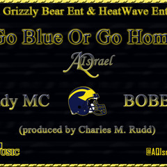 AQ Israel - Go Blue Or Go Home feat. Teddy MC & BOBB-O