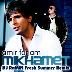 Amir Farjam - Mikhamet (DJ RaMiN Fresh Summer Remix)