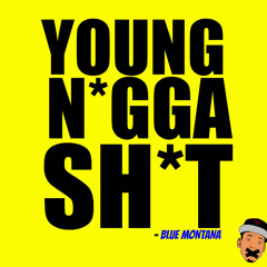 Young Nigga Shit - 1st verse & instrumental