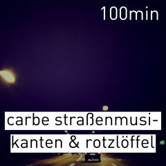 Carbe – Straßenmusikanten & Rotzlöffel