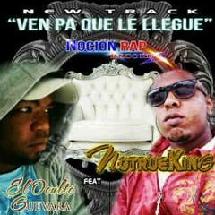 Notrueking & El Oculto Guevara  VEN PA QUE LE LLEGUE