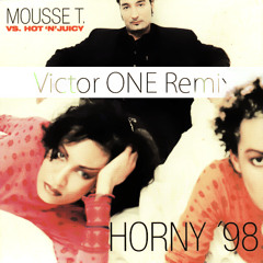 Mousse T - Horny (Victor ONE Remix)