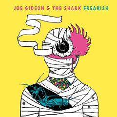 Joe Gideon & the Shark - Higher Power/Where Have All The Good Times Gone