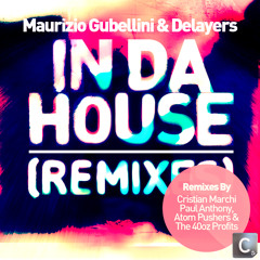 Maurizio Gubellini & Delayers - In Da House (Paul Anthony, Atom Pushers & The 40oz Profits Remix)