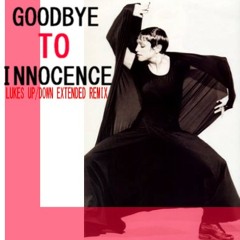 Goodbye to innocence (Lukes Up/Down extended remix)