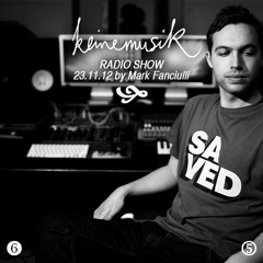 Keinemusik Radio Show by Mark Fanciulli 23.11.12