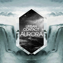 Urban Contact - Aurora (Original Mix) [FREE DL]