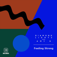 Diamond Lights feat. Amy B - "Feeling Strong" (Wellsaid & Rubberteeth Remix) (Yes Yes Records)