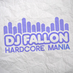 Hardcore Mania Vol 1 - DJ Fallon (Free Download)