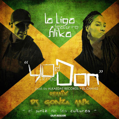 YO TENGO EL DON - LA LIGA & ALIKA - REMIX GONZAMIX