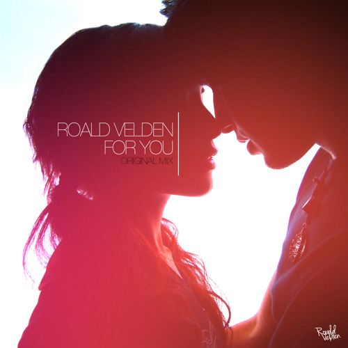 Roald Velden - For You (Preview)