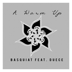 A Warm Up Feat. Duece (Prod. DviousMindZ)