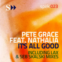 Pete Grace Ft. Nathalia - It's All Good (LaX Island Mix) Spek023