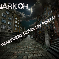 Narkoh - Pensando como un poeta