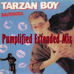 Tarzan Boy (Pumplified Extended Mix by DjHurt™ 110BPM)