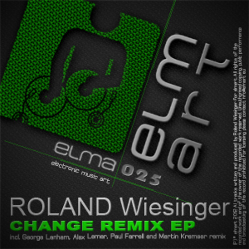 Roland Wiesinger - Change (Alex Lemar Remix)