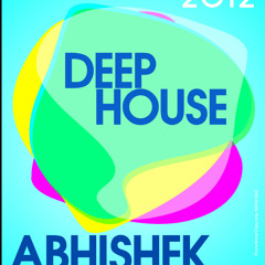 Deep House Groove - September 2012 Session DJ Abhishek Mantri N Nirmal