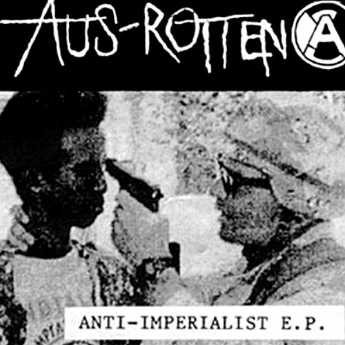 Stream zarocer21 | Listen to Aus-Rotten - anti imperialist EP playlist  online for free on SoundCloud