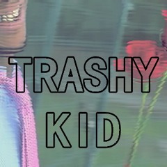 TRASHY KID - •TUKIO MIX•