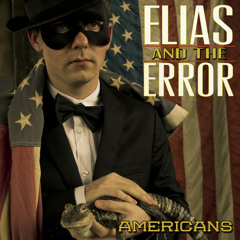 Elias and the Error - Americans (feat. NVR-NDR and Mubo)