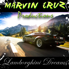 Marvin Cruz - Lamborghini Dreams