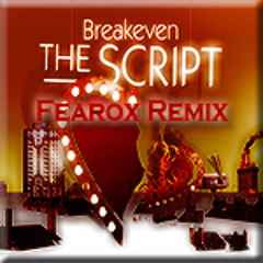 The Script - Breakeven (Fearox Remix)