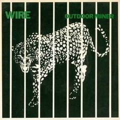 Outdoor Miner (Wire cover) by the Grays