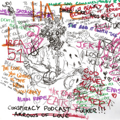 Arrows of Love 'Conspiracy Podcast'