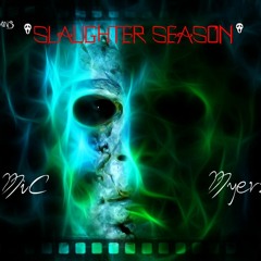 Mic Myerz "Slaughter Season" Preview