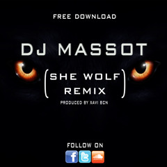 DJ MASSOT - SHE WOLF REMIX (free download)