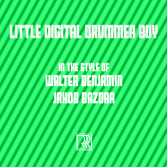 Walter Benjamin & Jakob Bazora - Little Digital Drummer Boy (PLAY IT LOUD)